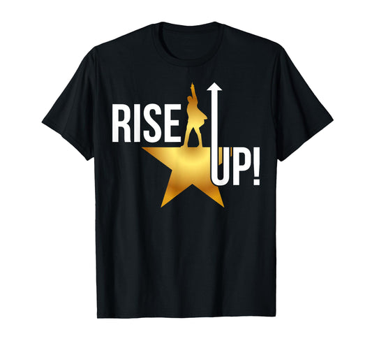Rise Up Musical Theatre Nerd Musical Broadway Theater Geek T-Shirt
