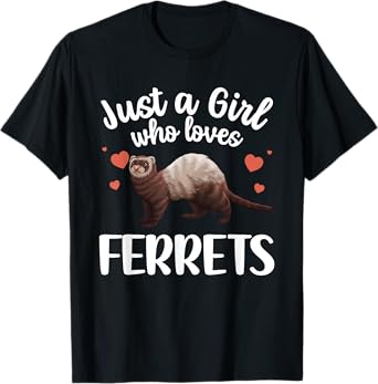 Cool Ferret Design For Women Girls Ferret Owner Ferret Lover T-Shirt