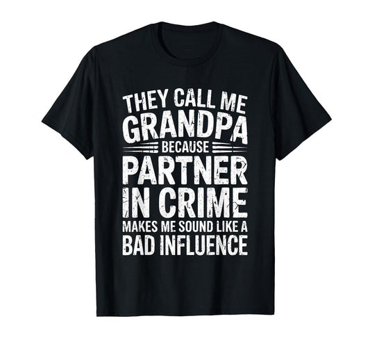They Call Me Grandpa Because Partner In Crime Shirt Papa Men T-Shirt
