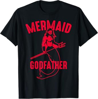 Cool Mermaid Godfather | Funny Siren Lover Godparent Gift T-Shirt