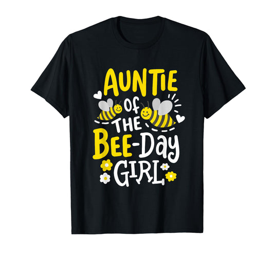 Auntie of the Bee-Day Girl Birthday Party Matching Family T-Shirt