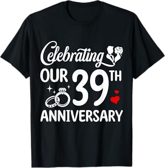 Celebrating Our 39th Wedding Anniversary Marriage 39 Years T-Shirt