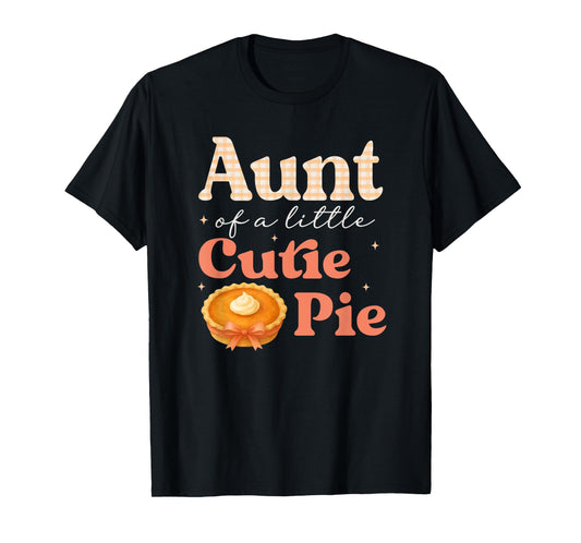 Aunt Of A Little Cutie Pumpkin Pie Birthday Girl Family T-Shirt