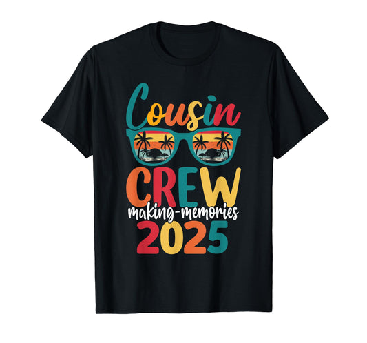 Cousin Crew 2025 Family Reunion Making Memories Matching T-Shirt