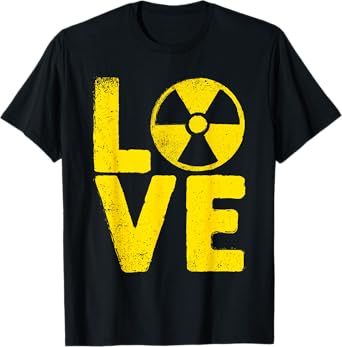 Funny Nuclear Men Women Radioactive Hazard Rad Tech Lovers T-Shirt