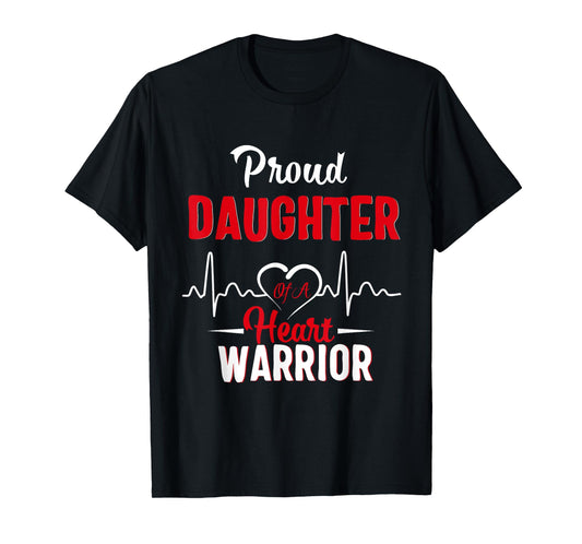 Proud Daughter of a Heart Warrior CHD Awareness gift T-Shirt