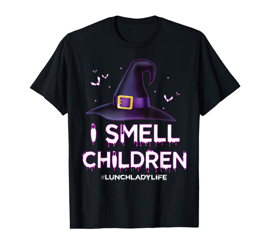 I Smell Children Lunch Lady Life Halloween for Lunch Lady T-Shirt