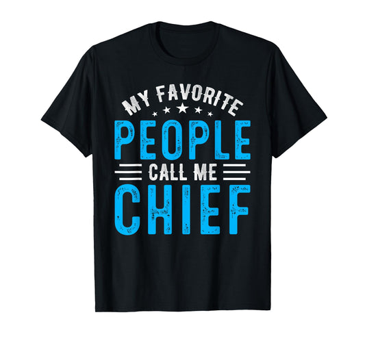 My Favorite People Call Me Chief Vintage Idea Fathers Day T-Shirt