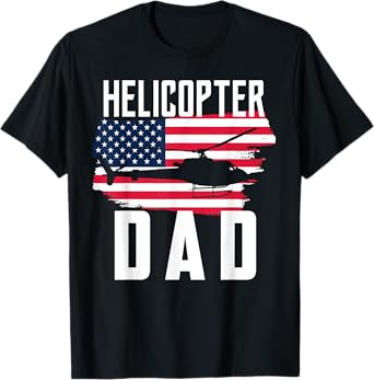 Helicopter Dad Shirt USA Flag Helicopter Pilot Father's Day T-Shirt for Men