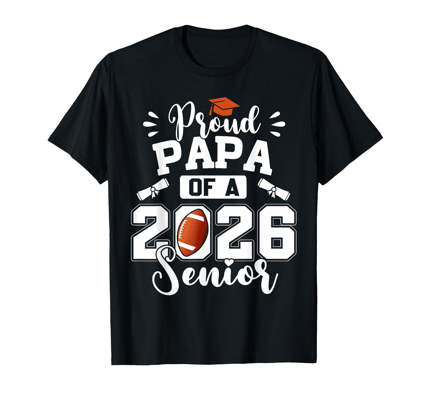 Proud Papa of A 2026 Senior Football Graduation Dad T-Shirt