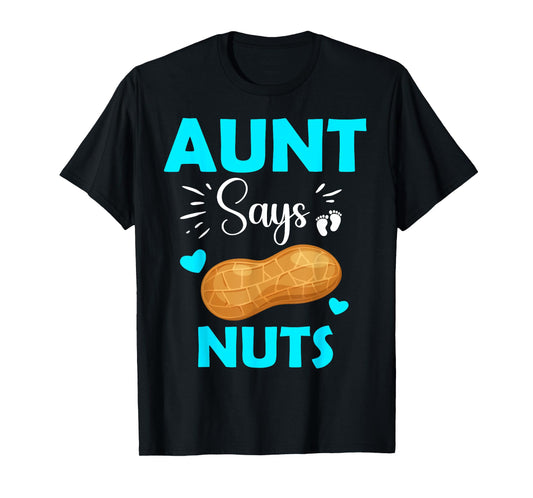 Cute Team Boy Aunt Says Nuts Gender Reveal T-Shirt