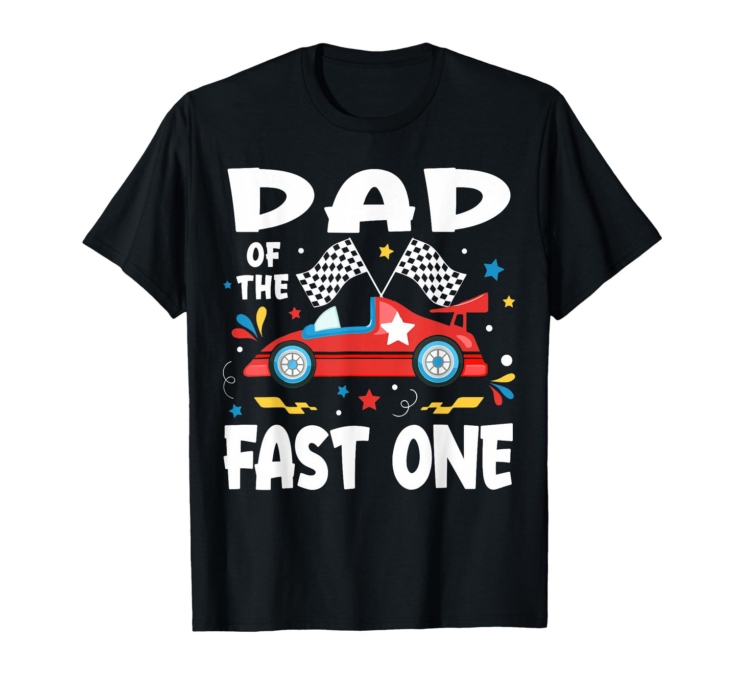 Dad Of The Fast One Birthday 1st Race Car Family T-Shirt