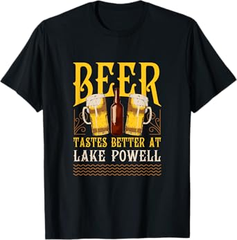 Lake Powell Lake Life Beer Tastes Better At The Lake Beer T-Shirt