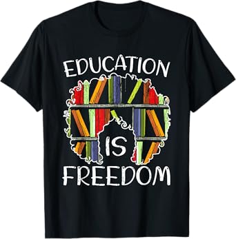 Education Is Freedom African American Black History Educator T-Shirt