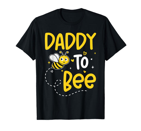 Daddy To Bee Funny Gender Reveal Bee Themed Matching T-Shirt