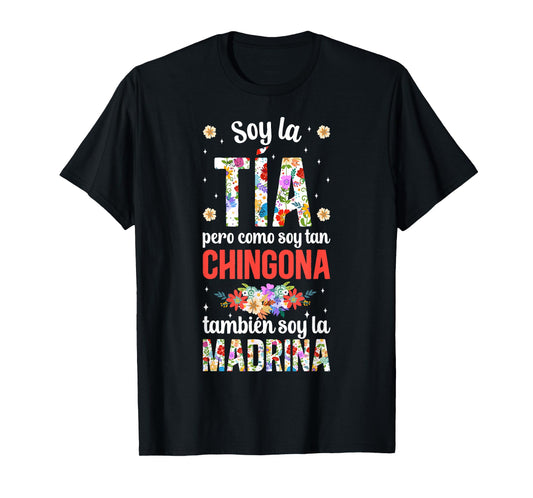 Soy La Tia Madrina Chingona Tia Madrina Proposal T-Shirt