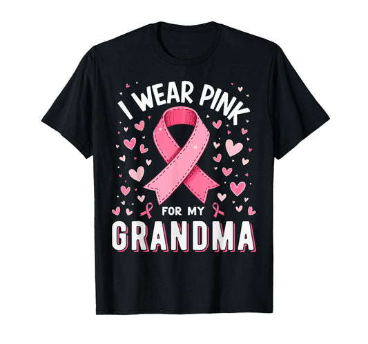 I Wear Pink For My Grandma Cancer Awareness T-Shirt