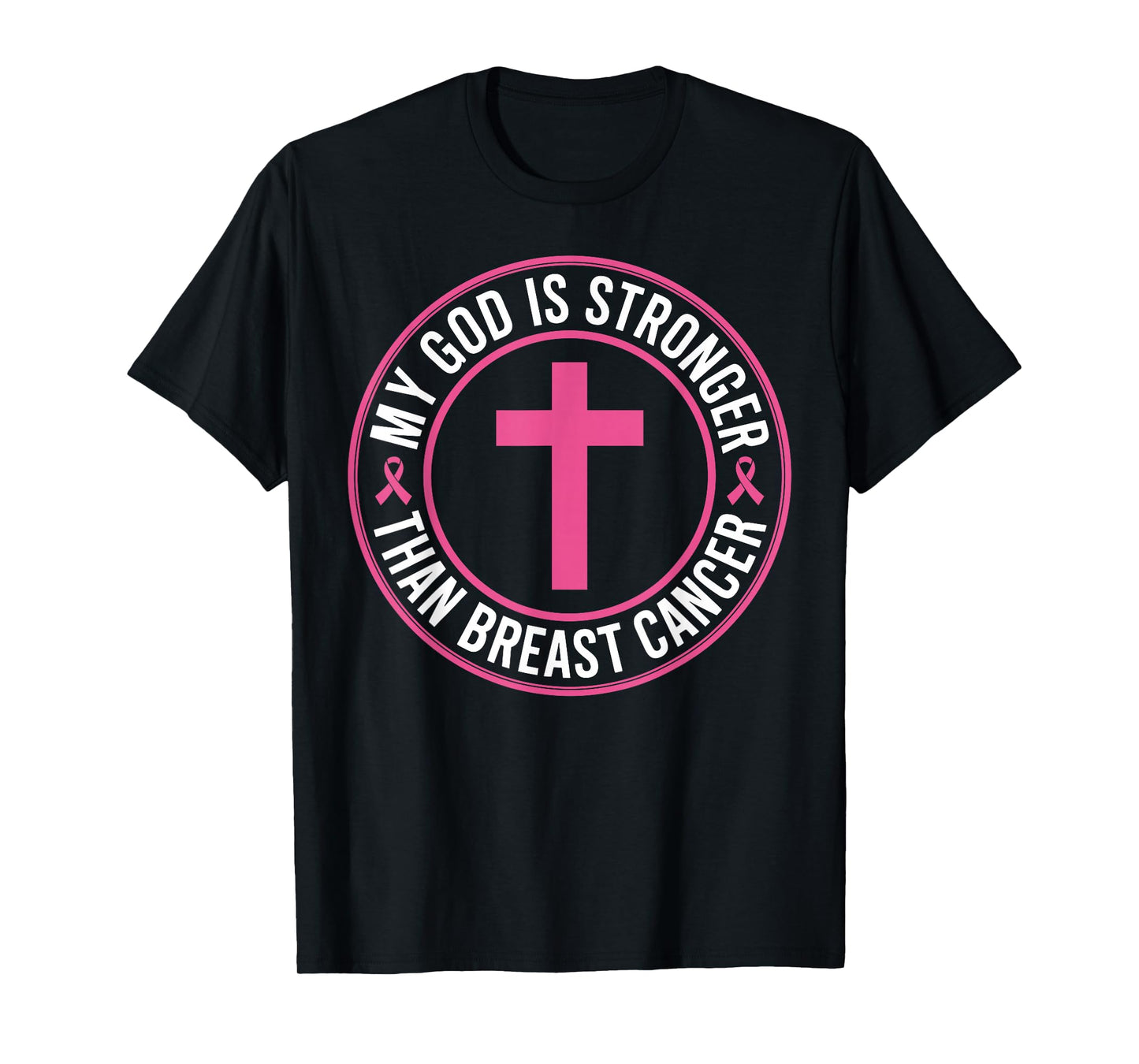 My God is Stronger Than Breast Cancer Awareness Pink Ribbon T-Shirt
