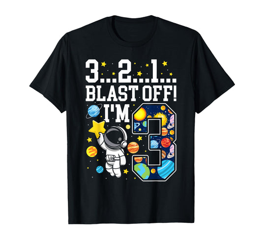 3...2...1... Blast Off! I'm 3 Space Birthday Party 3rd T-Shirt