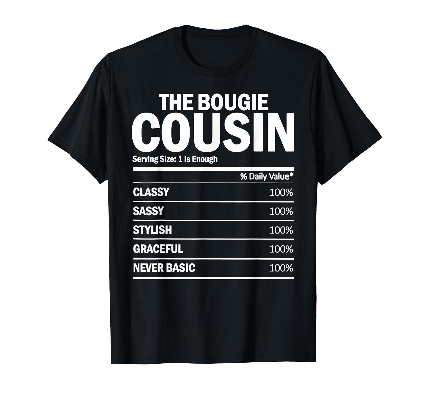 The Bougie Cousin - Nutrition Facts Funny Matching T-Shirt