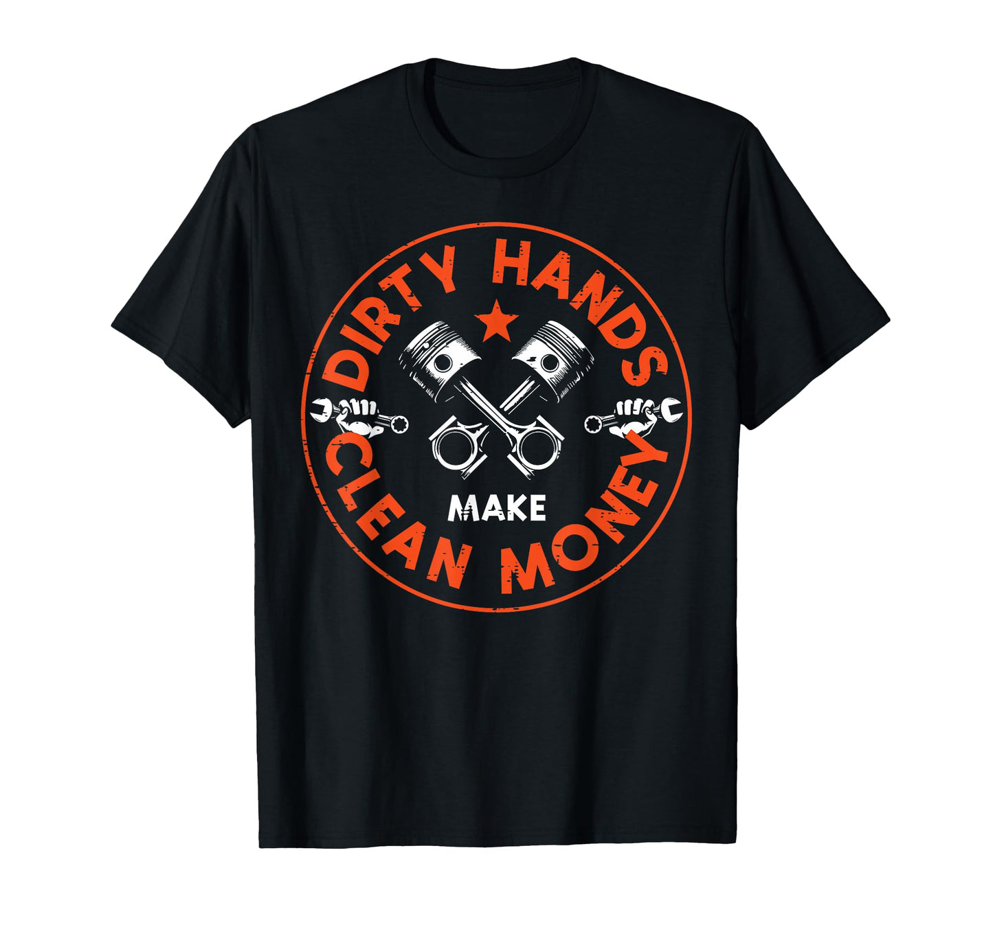 Mechanic Dirty Hands Clean Car Money Automotive Men Women T-Shirt