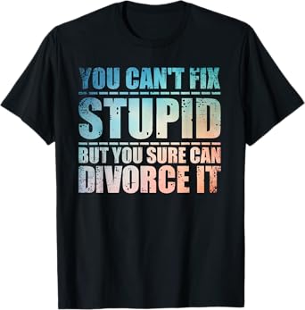 Funny Divorce Design For Men Women Ex Husband Wife Divorcees T-Shirt