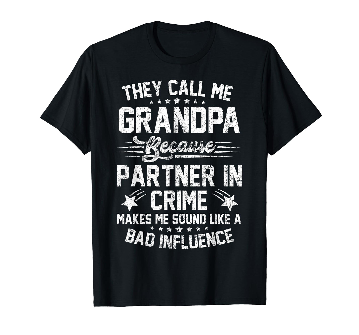 Funny They Call Me Grandpa Because Partner in Crime T-Shirt