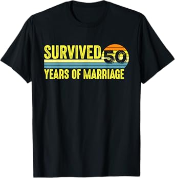 Funny 50th Anniversary 50 Years 50th Wedding Anniversary T-Shirt