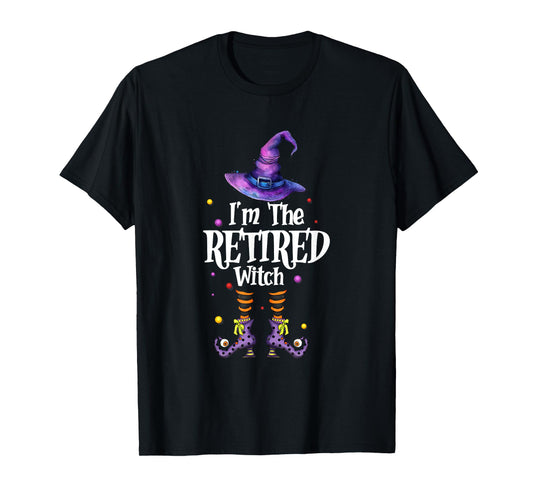 I'm The Retired Witch Spooky Scary Halloween Retiree Women T-Shirt