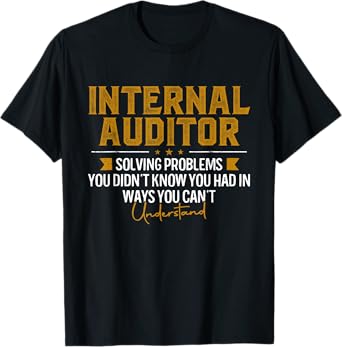 Internal Auditor Solving Problems Funny Audit T-Shirt