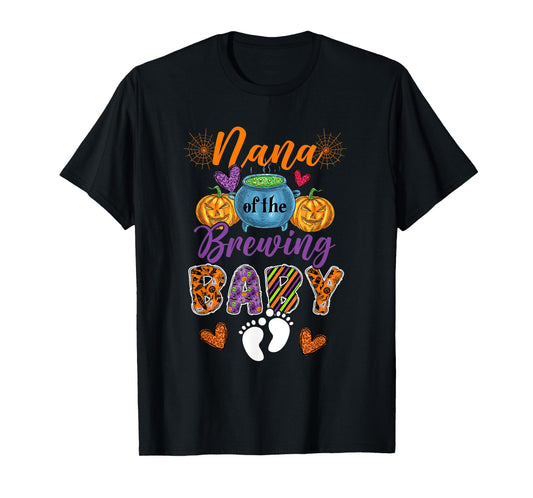Nana Of The Brewing Halloween Baby Expecting New Baby T-Shirt