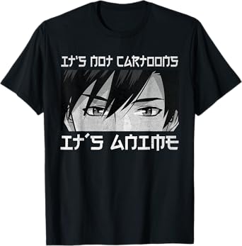 Its Not Cartoons Its Anime Boy Manga Lover Otaku Anime Merch T-Shirt