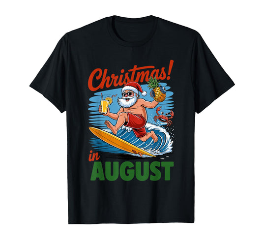 Christmas In August Summer Vacation Funny Santa Men Women T-Shirt