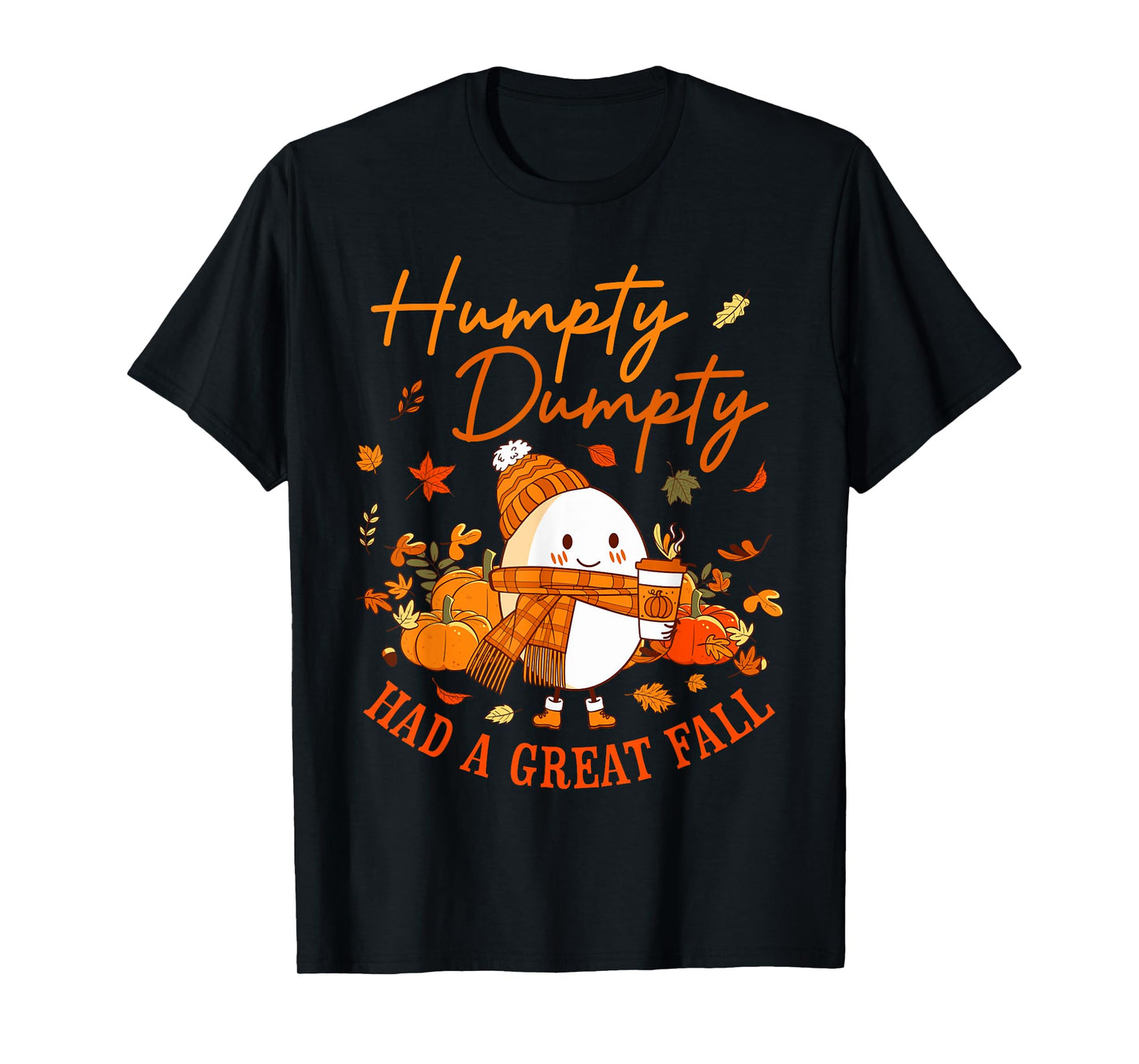 Humpty Funny Dumpty Had A Great Fall Happy Fall Y'all Autumn T-Shirt