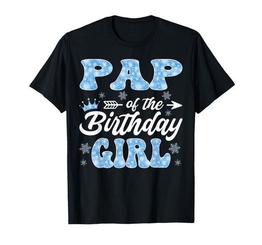 Pap Of The Birthday Girl Snowflakes Winter Xmas T-Shirt