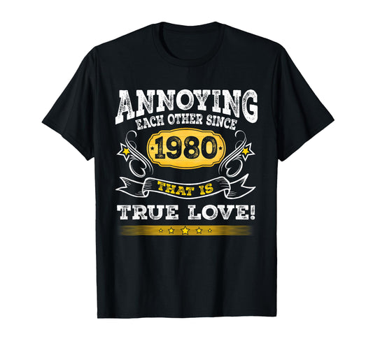 Annoying Each Other Since 1980 Wedding Anniversary Couples T-Shirt