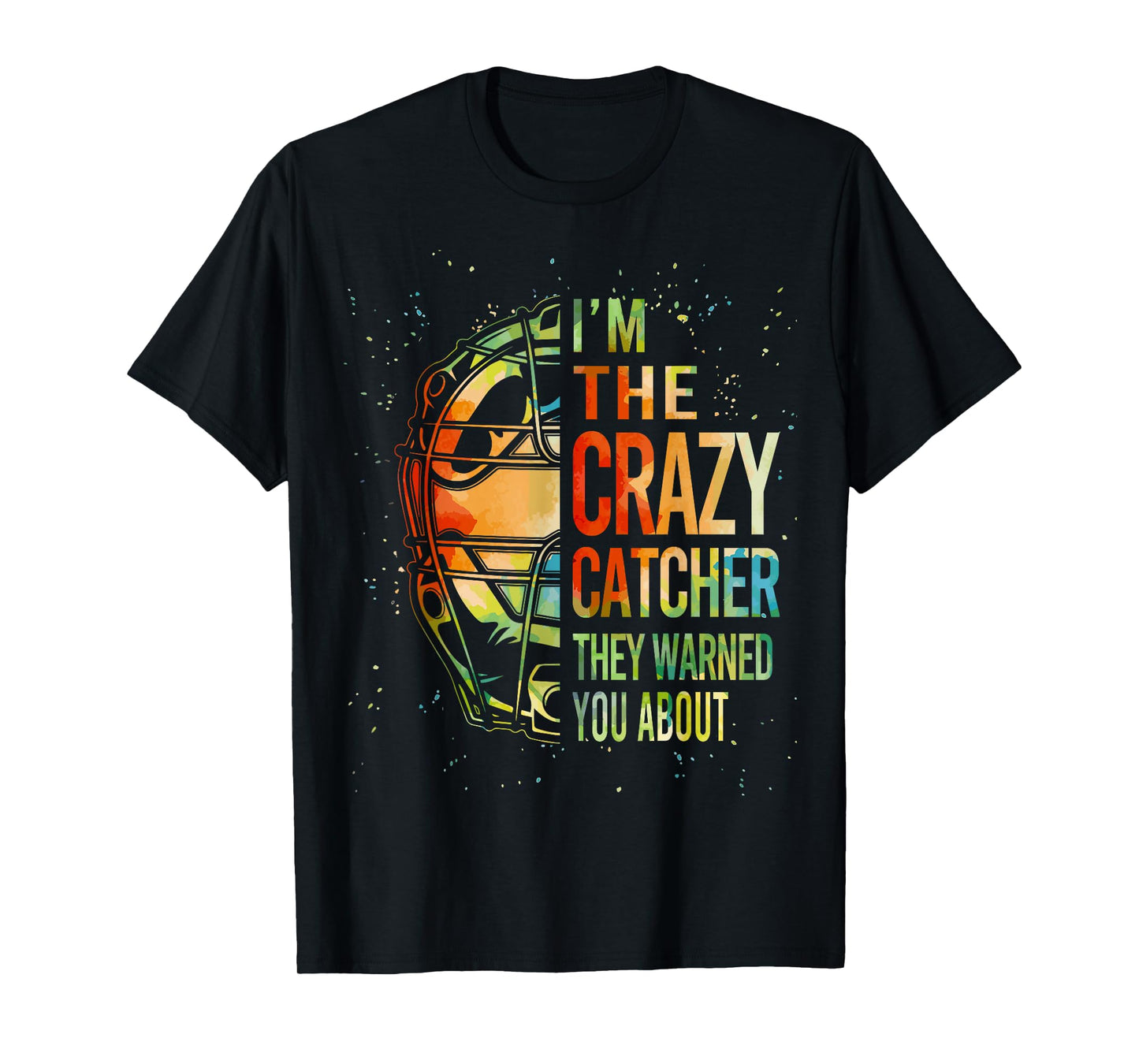 Cute Softball-Shirt I'm Crazy Catcher Funny Teen Girl Women T-Shirt