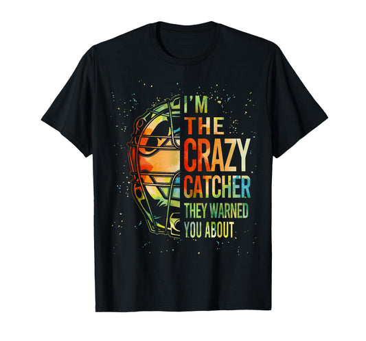 Cute Softball-Shirt I'm Crazy Catcher Funny Teen Girl Women T-Shirt