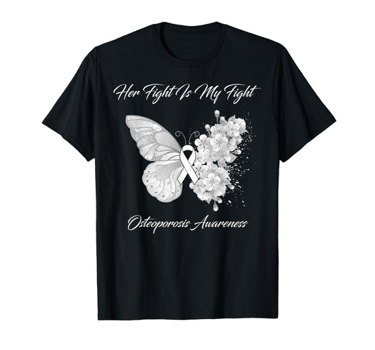 Butterfly Her Fight Is My Fight Osteoporosis Awareness T-Shirt