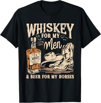 For My Men Beers Funny Western Boots Hat For My Horses T-Shirt