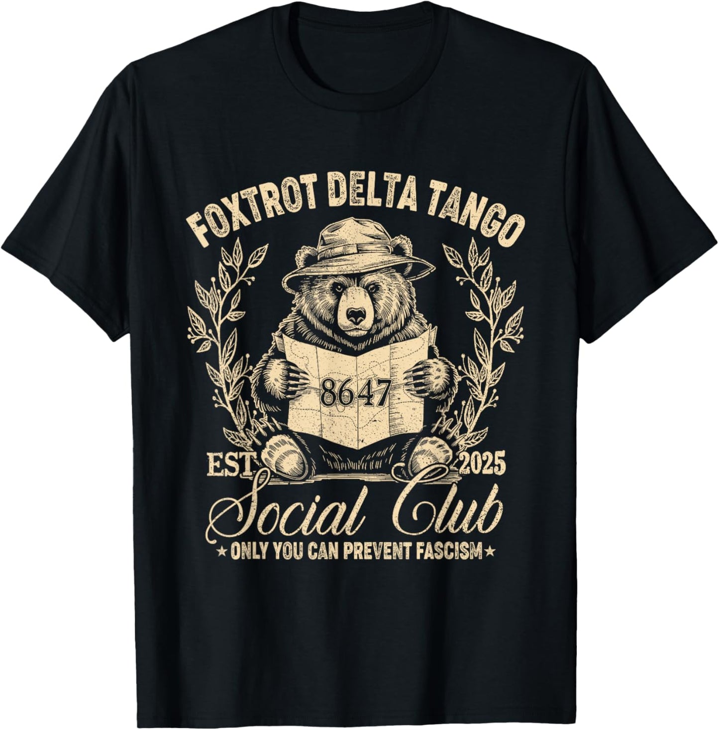 Foxtrot Delta Tango Social Club Only You Can Prevent Fascism T-Shirt