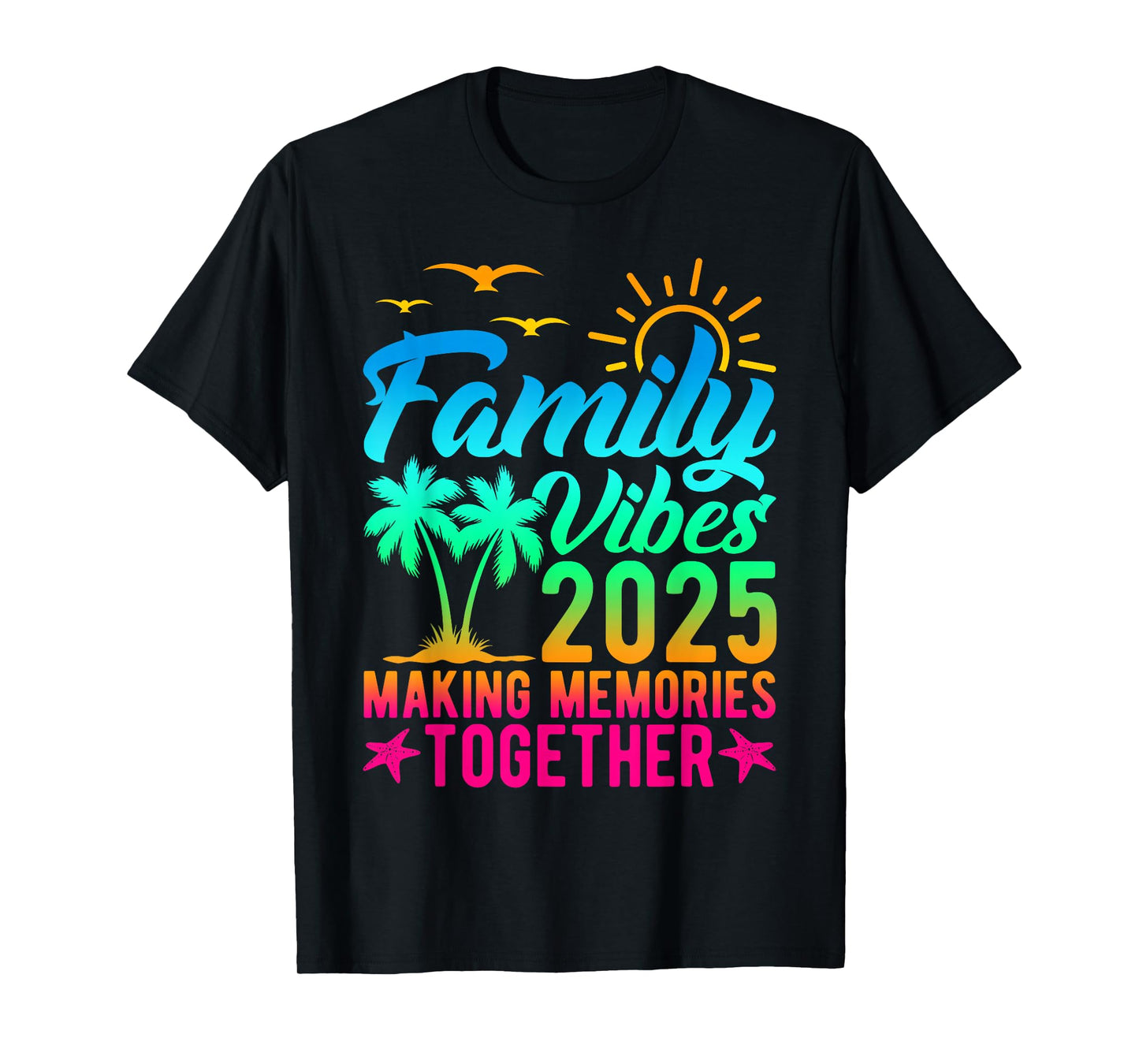Family Vibes 2025 Making Memories Together Tie Dye Summer T-Shirt