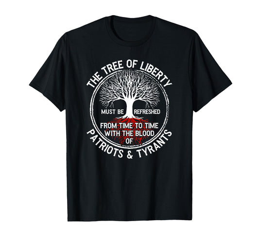 The Tree Of Liberty Must Be Refreshed T-Shirt
