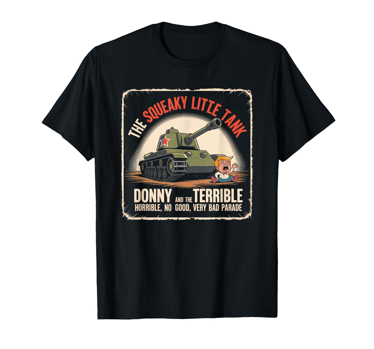 Squeaky Little Tank Parade Funny Political Parody T-Shirt