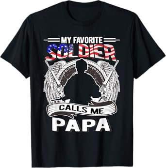 My Favorite Soldier Calls Me Papa - Proud Army Grandpa Gift T-Shirt