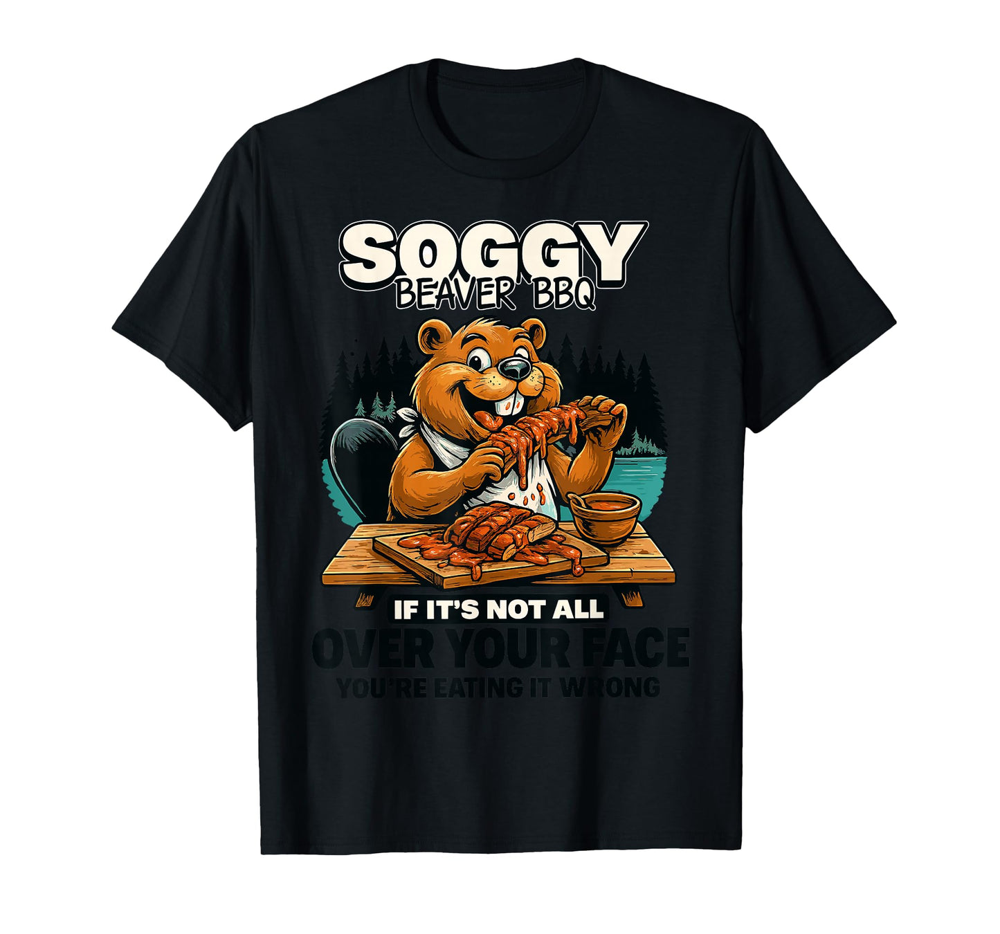 Soggy Beaver BBQ Humor Funny Barbecue Chef Joke BBQ Party T-Shirt