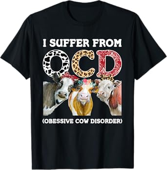 I Suffer From OCD Obsessive Cow Disorder Cute Cow Lover T-Shirt