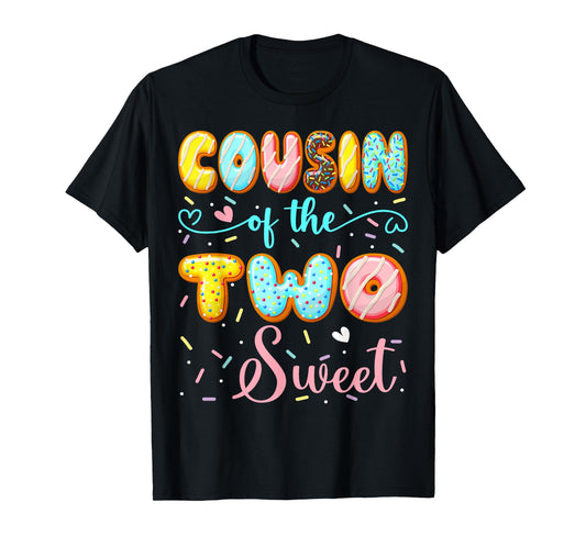 Cousin Of The Two Sweet 2Nd Birthday Girl Donut Party T-Shirt