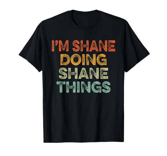 I'm SHANE Doing SHANE Things Shirt Vintage Funny Christmas T-Shirt