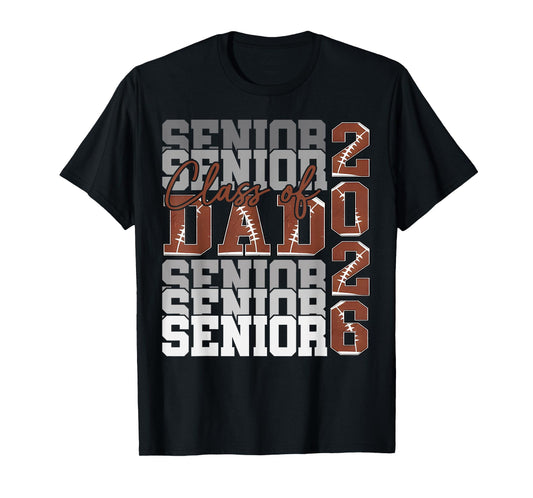 Senior Dad Class of 2026 Football Graduation Family Matching T-Shirt
